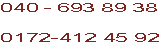 040 - 693 89 38

0172-412 45 92